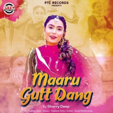 download Maaru-Gutt-Dang Sharry Deep mp3